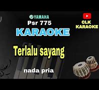 Sayang Sayang Jangan Terlalu Sayang Pada Diriku Karaoke Nada Pria